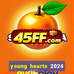 young hearts 2024 assistir online dublado
